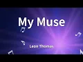 Leon Thomas - My Muse (Lyrics)