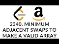 LeetCode 2340 Minimum Adjacent Swaps to Make a Valid Array Amazon Spring 23 High Frequency