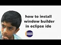 How to install window builder in eclipse ide