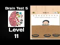 Brain Test 5 level 11 Gameplay Full walkthrough solutions