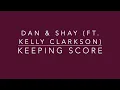 Dan & Shay - Keeping Score Feat. Kelly Clarkson (Lyrics)