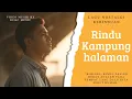 Download Lagu Rindu Kampung Halaman – Lagu Nostalgia untuk Perantau [OFFICIAL MUSIC VIDEO]