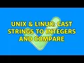 Unix Linux Cast strings to Integers and compare 2 Solutions