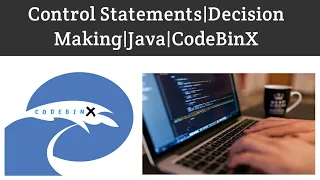 Control Statement Decision Making in Java CodeBinX Tamil