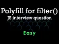 Polyfill for filter JS interview question Easy