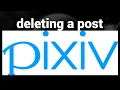 How to delete a post in Pixiv