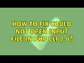 How to Fix Could not open input file in php CLI 7 0