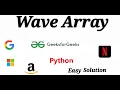 Wave Array EASIEST ONE LINE Solution GeeksForGeeks Python coding interview solution