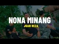 Download Lagu Juan Reza - Nona Minang (Lirik) || Lagu Timur Terbaru 2024