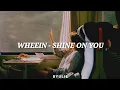 Download Lagu WHEEIN - SHINE ON YOU (EASY LYRICS/LETRA FÁCIL)