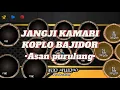 Download Lagu JANGJI KAMARI || KOPLO BAJIDOR || TikTok•SansanGN•