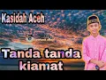 Kasidah Aceh terbaru || Tanda tanda kiamat ||