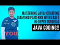 Mastering Java Crafting Diamond Patterns with Ease In-Depth Tutorial