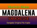 Download Lagu MAGDALENA Muchsin Alatas ( KARAOKE NO VOKAL )