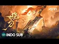 Lagu A useless young man rises to become the greatest swordsman | iQIYI Film Tiongkok