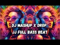 Download Lagu Dj Mashup X Drop Jj Full Bass Beat