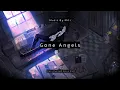 Download Lagu Gone Angels but you put yourself in