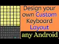 Create Build Custom Keyboard Layout in Android Mobile Change or Design Keyboard Layout in Android