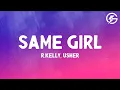 Lagu R.Kelly - Same Girl (Lyrics) ft. Usher
