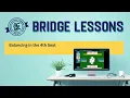 Bridge Lessons Balancing in the 4th Seat