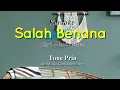 Download Lagu SALAH BENANA Tone Pria Pop Karaoke