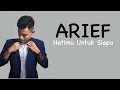 Lagu ARIEF - Hatimu Untuk Siapa ( Lirik Lagu )