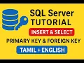 SQL Server Tutorial Part 3 Insert Select Primary Key Foreign Key Tamil English