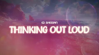 Ed Sheeran Thinking Out Loud Lyrics 