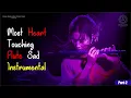 Download Lagu Most Heart Touching Flute Sad Instrumental | Very Emotional Sad Flute | Sad Flute Music | Part-2