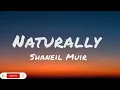 Shaneil Muir - Naturally (Lyrics)