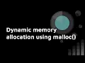Dynamically memory allocation using malloc