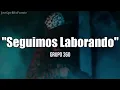 Seguimos laborando - Grupo 360