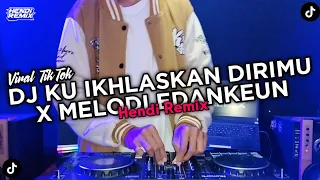 DJ KU IKHLASKAN DIRIMU - KANGEN BAND (BOOTLEG) X MELODI EDANKEUN TIKTOK 2024