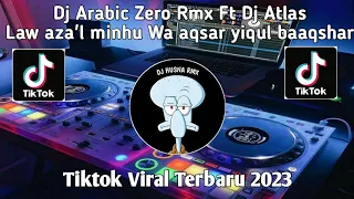 Download Dj Arabic Zero Rmx Ft Dj Atlas-Law aza'l minhu Wa aqsar yiqul baaqshar-Ya TabTab WadDalla Viral 2023 MP3