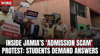 Inside Jamia’s ‘Admission Scam’ Protest: Students Demand Answers