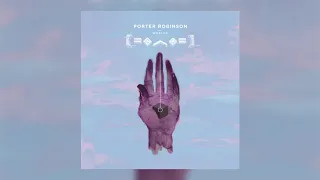 Download Porter Robinson - Sad Machine MP3