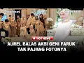 Lagu Balas Aksi Geni Faruk Unggah Foto Keluarga Tanpa Dirinya, Aurel Kini Tak Pajang Foto Gen Halilintar