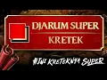 Lagu Djarum Super Kretek - #IniKreteknyaSuper