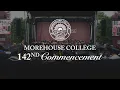Morehouse College 142nd Commencement 2026