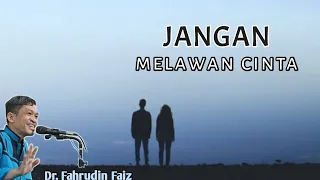 Download Menyerahlah, Jangan Melawan Cinta | Ngaji Filsafat | Dr. Fahruddin Faiz MP3