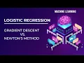 Gradient Descent vs Newton s Method Explained Logistic Regression