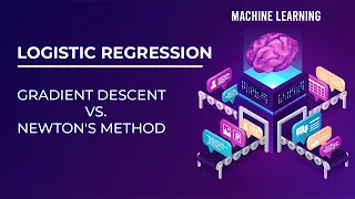 Gradient Descent vs Newton s Method Explained Logistic Regression