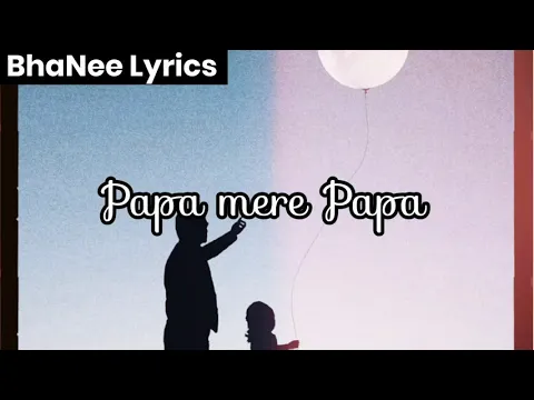 Download MP3 LYRICAL - Papa Mere Papa Lyrics - चंदा ने पूछा तारों से -  Main Aisa Hi Hoon - BhaNee LYRICS