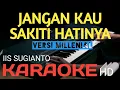 Download Lagu JANGAN KAU SAKITI HATINYA VERSI MILLENIAL KARAOKE LIRIK