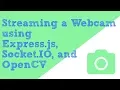 Streaming a WebCam using Express OpenCV and Socket IO