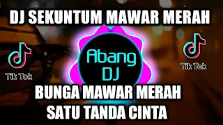 dj bunga mawar merah satu tanda cinta sekuntum mawar merah remix viral tiktok 2021