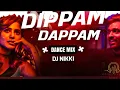 DIPPAM DAPPAM REMIX || DJ NIKKI DANCE MIX ||Tamil DJ song Kaathuvaakula kadhal by Anirudh |Mangalore