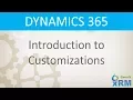DYNAMICS 365 Introduction to Customizations