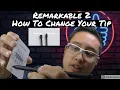 Remarkable 2 - How to change pen tip easily