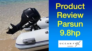 Parsun 9 8hp Outboard. Two year product review. Sailing Ocean Fox